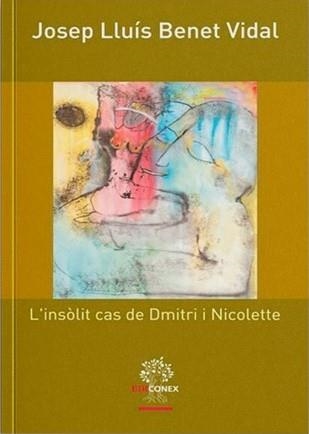 L'INSÒLIT CAS DE DMITRI I NICOLETTE | 32018 | BENET VIDAL, JOSEP LLUÍS