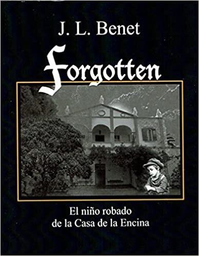 FORGOTTEN. EL NIÑO ROBADO DE LA CASA DE LA ENCINA | 9788460693413 | BENET VIDAL, JOSEP LLUÍS