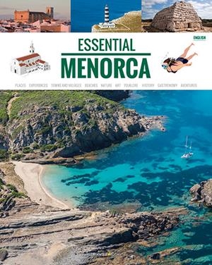 MENORCA IMPRESCINDIBLE, ANGLÈS | 9788484788232 | MERCADAL ARGUIMBAU, JOAN/PLA BOADA, RICARD/PONS PETRUS, JUANJO/PUIG VENTURA, BIEL/ARQUIMBAU, DAVID/F
