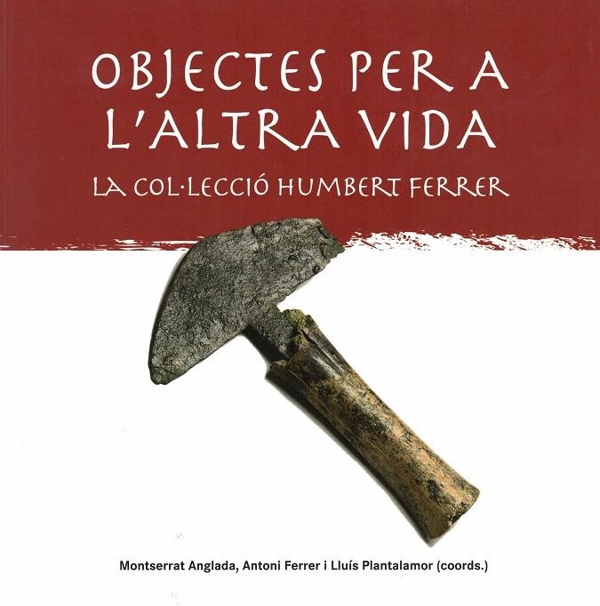 OBJECTES PER A L'ALTRA VIDA | 9788461678600 | ANGLADA, MONTSERRAT ; FERRER, ANTONI I PLANTALAMOR, LLUÍS