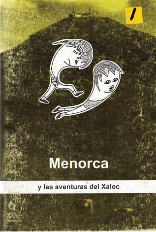 MENORCA Y LAS AVENTURAS DE XALOC | 9788495268264