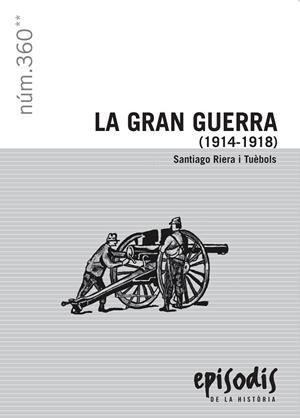 LA GRAN GUERRA, 1914-1918 | 9788423207954 | RIERO I TUEBOLS, SANTIAGO [VER TITULOS]