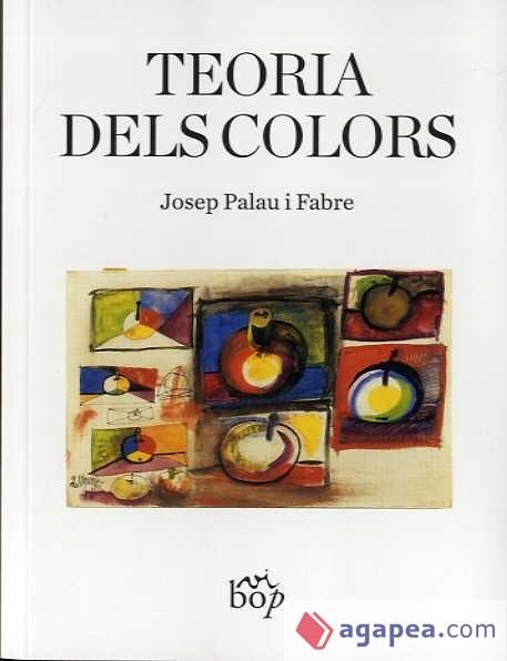 TEORIA DELS COLORS | 9788412030969 | PALAU I FABRE, JOSEP