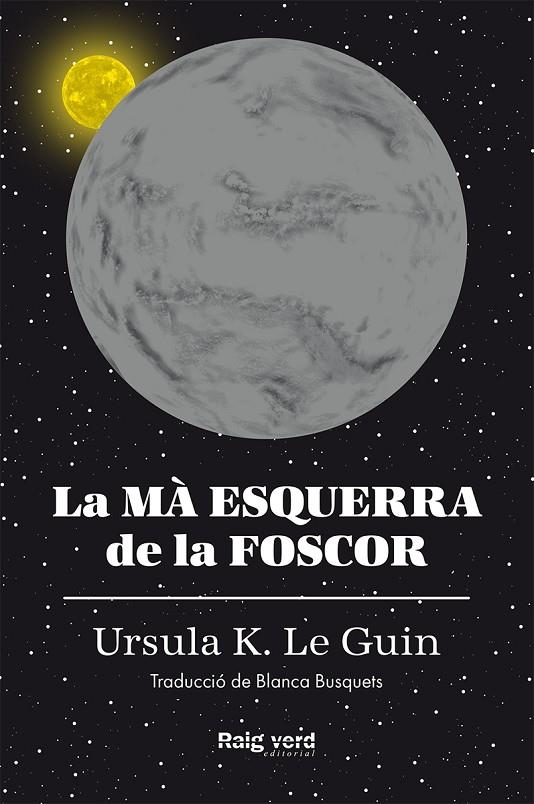 LA MÀ ESQUERRA DE LA FOSCOR (RÚSTICA) | 9788417925291 | K. LE GUIN, URSULA