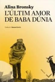 L'ÚLTIM AMOR DE BABA DÚNIA | 9788494904950 | BRONSKY, ALINA