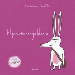PEQUEÑO CONEJO BLANCO | 9788484645658 | BALLESTEROS , XOSE