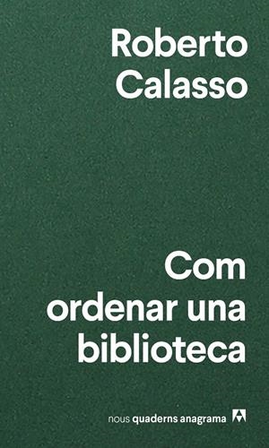 COM ORDENAR UNA BIBLIOTECA | 9788433916471 | CALASSO, ROBERTO