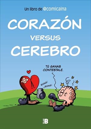 CORAZÓN VERSUS CEREBRO | 9788417809553 | COMICAÍNA,