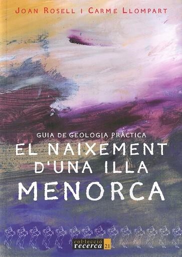 NAIXEMENT D'UNA ILLA MENORCA, EL | 9788415291022 | ROSELL, JOAN I LLOMPARD, CARME