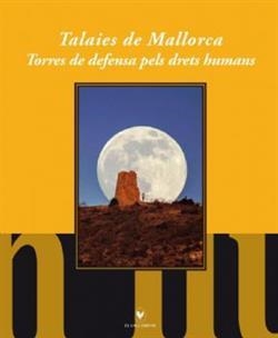 TALAIES DE MALLORCA. TORRES DE DEFENSA PELS DRETS HUMANS | 9788416416202 | AA.VV.