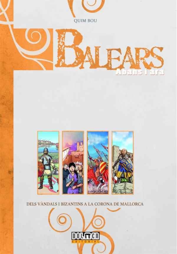 BALEARS ABANS I ARA: DELS VÀNDALS I BIZANTINS A LA CORONA DE MALLORCA | 9788418510076 | VARIOS AUTORES