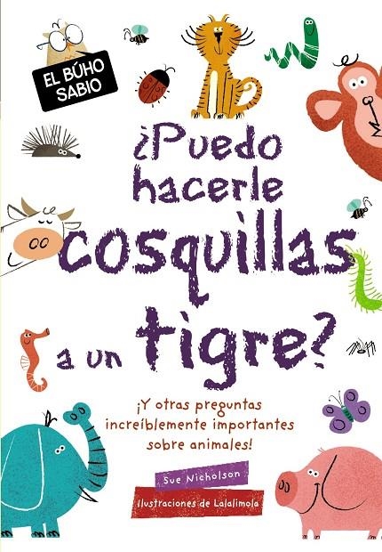 ¿PUEDO HACERLE COSQUILLAS A UN TIGRE? | 9788469628799 | NICHOLSON, SUE