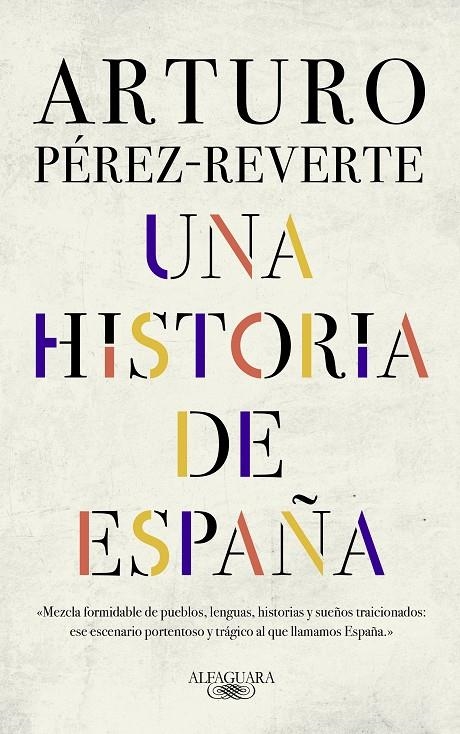 UNA HISTORIA DE ESPAÑA | 9788420438177 | PÉREZ REVERTE, ARTURO