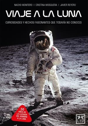 VIAJE A LA LUNA | 9788417277895 | MONTERO TORREADRADO, NACHO/MOSQUERA ÁLVAREZ, CRISTINA/REYERO GONZÁLEZ, JAVIER