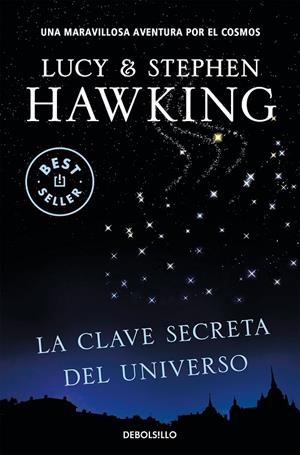 CLAVE SECRETA DEL UNIVERSO, LA | 9788499083728 | HAWKING , LUCY & STEPHEN