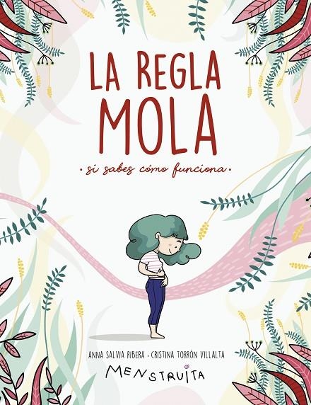 LA REGLA MOLA (SI SABES CÓMO FUNCIONA) | 9788417922986 | SALVIA, ANNA/TORRÓN (MENSTRUITA), CRISTINA