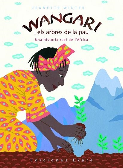 WANGARI I ELS ARBRES DE LA PAU | 9788493684327 | WINTER, JEANETTE (1939- )