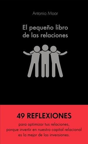 EL PEQUEÑO LIBRO DE LAS RELACIONES | 9788413440576 | MOAR MARTÍNEZ, ANTONIO