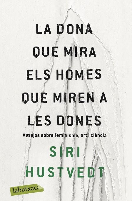 LA DONA QUE MIRA ELS HOMES QUE MIREN A LES DONES | 9788417420673 | HUSTVEDT, SIRI