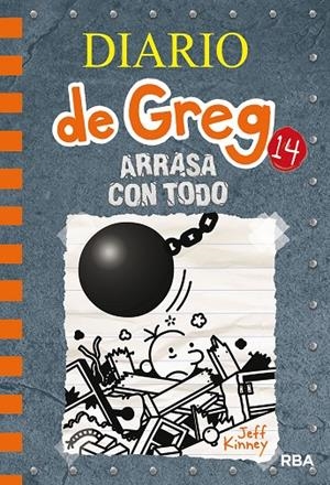 DIARIO DE GREG 14 - ARRASA CON TODO | 9788427216747 | KINNEY, JEFF