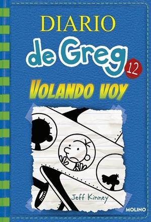 DIARIO DE GREG 12 - VOLANDO VOY | 9788427209824 | KINNEY, JEFF