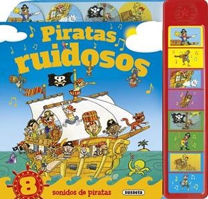 PIRATAS RUIDOSOS - MUSICAL | 9788467746594 | SUSAETA, EQUIPO