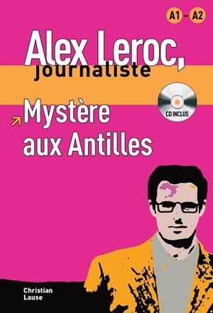 COLLECTION ALEX LEROC. MYSTÈRE AUX ANTILLES + CD | 9788484433934 | LAUSE, CHRISTIAN