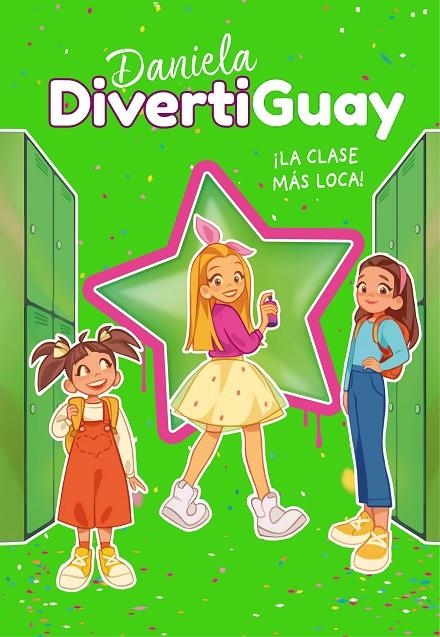 DANIELA DIVERTIGUAY 4. ¡LA CLASE MÁS LOCA! (DANIELA DIVERTIGUAY 4) | 9788418318207 | DIVERTIGUAY, DANIELA