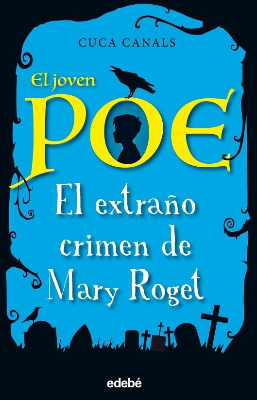 EXTRAÑO CRIMEN DE MARY ROGET, EL JOVEN POE | 9788468331843 | CANALS, CUCA