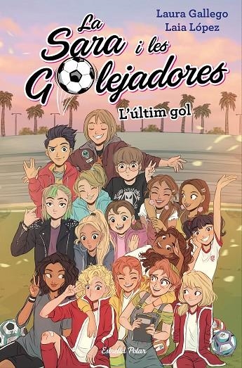 L'ÚLTIM GOL | 9788491378648 | GALLEGO, LAURA/LÓPEZ, LAIA