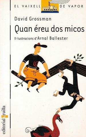 QUAN EREU DOS MICOS | 9788466110266 | GROSSMAN, DAVID ; BALLESTER, ARNAL