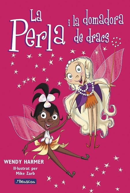 PERLA I LA DOMADORA DE DRACS, LA | 9788448821470 | HARMER, WENDY ; ZARB, MIKE