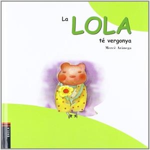 LA LOLA TE VERGONYA | 9788447909216 | ARANEGA, MERCE