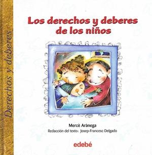 LOS DERECHOS Y DEBERES DE LOS NIÑOS | 9788423663088 | ARÀNEGA, MERCÈ / DELGADO, JOSEP-FRANCESC
