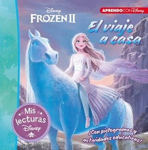FROZEN II. EL VIAJE A CASA (MIS LECTURAS DISNEY) | 9788417630669 | DISNEY,
