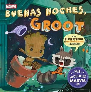 BUENAS NOCHES, GROOT (MIS LECTURAS MARVEL) | 9788417630607 | MARVEL,