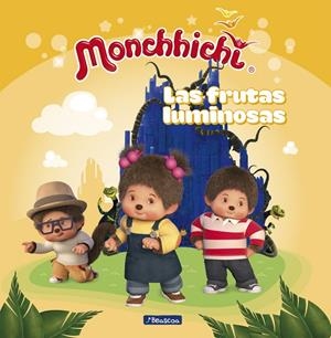 LAS FRUTAS LUMINOSAS (MONCHHICHI) | 9788448851552 | VARIOS AUTORES,