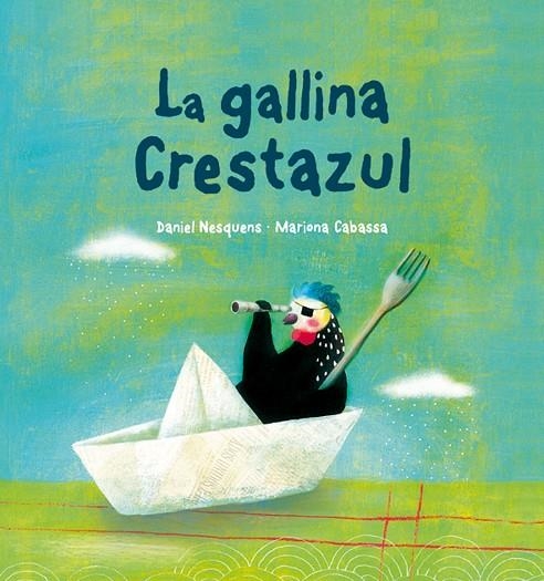 LA GALLINA CRESTAZUL | 9788492702008 | NESQUENS, DANIEL