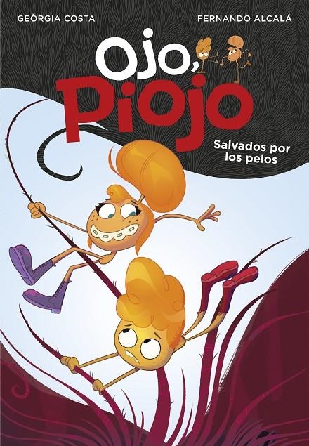 SALVADOS POR LOS PELOS (OJO, PIOJO 2) | 9788417671556 | ALCALÁ, FERNANDO/COSTA, GEORGIA