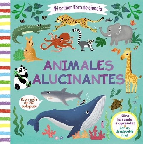 MI PRIMER LIBRO DE CIENCIA. ANIMALES ALUCINANTES | 9788469629659 | VARIOS AUTORES