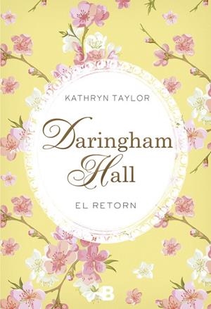 DARINGHAM HALL. EL RETORN (TRILOGIA DARINGHAM HALL 3) | 9788466658508 | KATHRYN TAYLOR