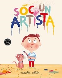 SÓC UN ARTISTA | 9788494224775 | ALTES, MARTA