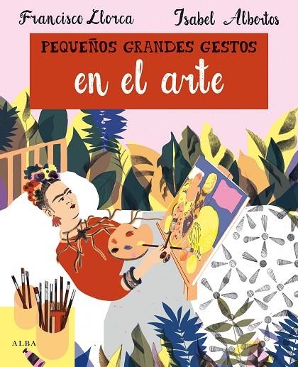 PEQUEÑOS GRANDES GESTOS EN EL ARTE | 9788490656860 | LLORCA, FRANCISCO