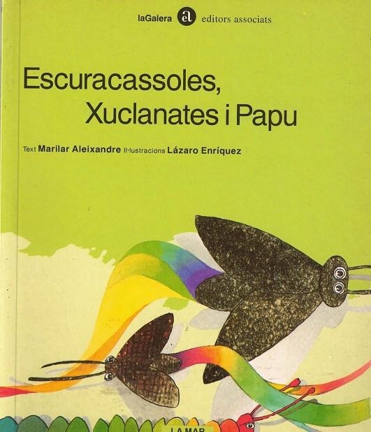ESCURACASSOLES, XUCLANATES I PAPU | 9788424653200 | ALEIXANDRE, MARILAR-ENRIQUEZ, LAZARO