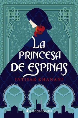 LA PRINCESA DE ESPINAS | 9788418509032 | KHANANI, INTISAR