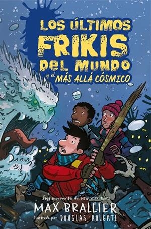LOS ÚLTIMOS FRIKIS DEL MUNDO Y EL MÁS ALLÁ CÓSMICO | 9788417390136 | BRALLIER, MAX