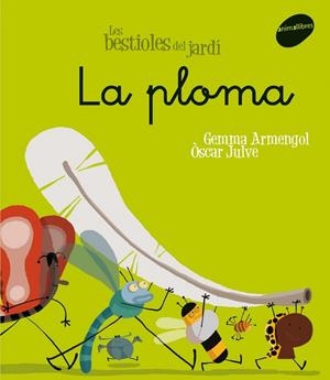 LA PLOMA | 9788496726611 | ARMENGOL I MORELL, GEMMA/JULVE GIL, ÒSCAR