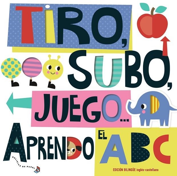 TIRO, SUBO, JUEGO... APRENDO EL ABC | 9788469629482 | BARKER, SCOTT