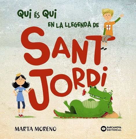 QUI ÉS QUI EN LA LLEGENDA DE SANT JORDI | 9788448952914 | BARCANOVA, EDITORIAL