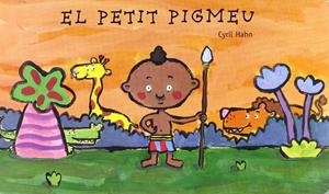 EL PETIT PIGMEU | 9788447914210 | HAHN, CYRIL